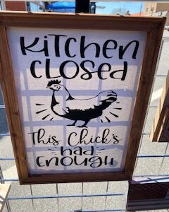 Kitchen Closed - This Chick's Had Enough